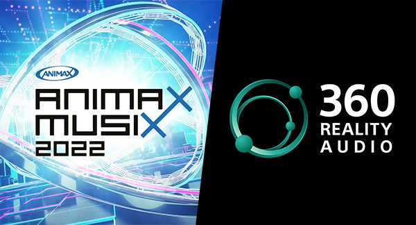 ANIMAX MUSIX MEETS 360 Reality Audio